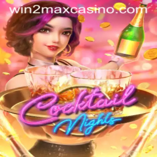 Discover the Exciting World of CocktailNights with Win2Max