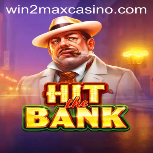 Unveiling 'HitTheBank' with Win2Max: A Riveting Gaming Experience