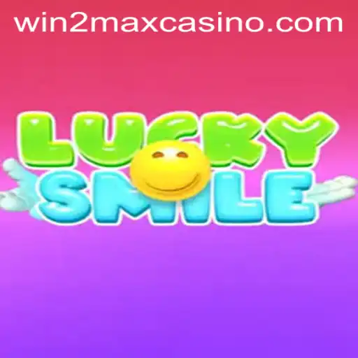 Discover LuckySmile: The Game That Embraces 'Win2Max' Strategy