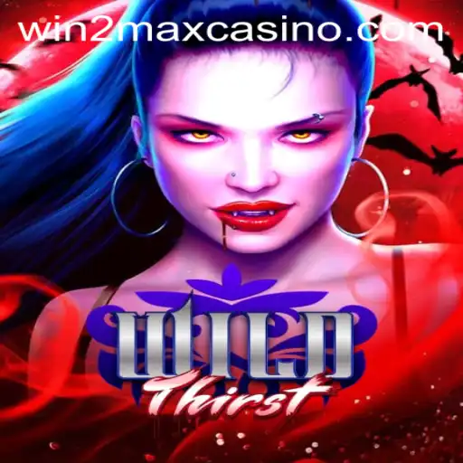 Discover the Thrilling World of WildThirst: An In-depth Guide with Win2Max Strategy