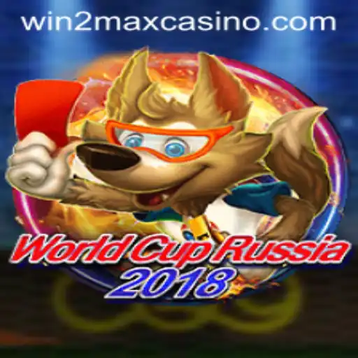 WorldCupRussia2018: Exploring the Thrills of Win2Max